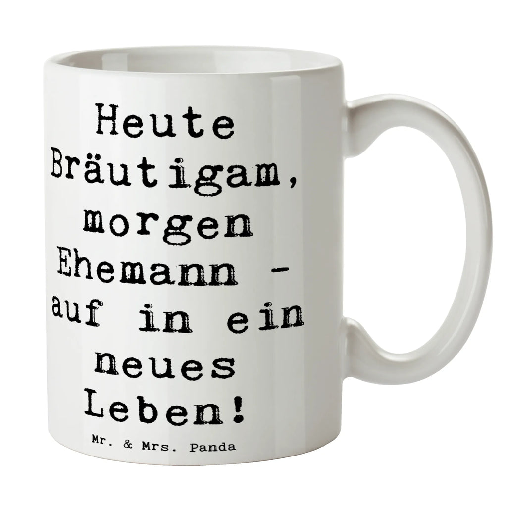 Mug Saying Heute Bräutigam, morgen Ehemann - auf in ein neues Leben! Keramiktasse, Tasse, Geschenktasse, Bürotasse, Tasse mit Motiven, Kaffeetasse, Tasse mit Zitaten, Porzellantasse, Teetasse, Hochzeit, Hochzeitsgeschenk, Ehe, Hochzeitsfeier, Trauung, Trauungsgeschenk, Hochzeitskarte, Verlobungsfeier, Verlobungsgeschenk, Hochzeitsgeschenkideen, Hochzeitsgeschenke für Brautpaar