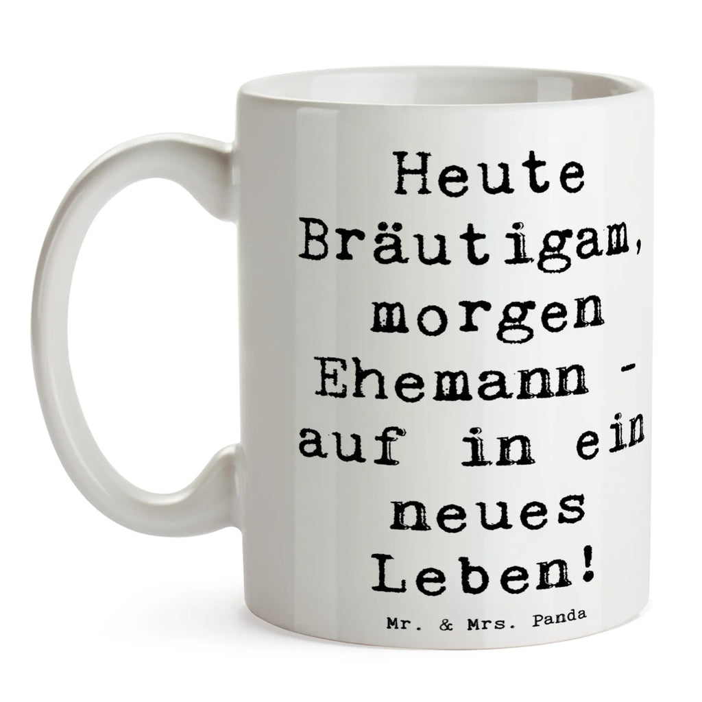 Mug Saying Heute Bräutigam, morgen Ehemann - auf in ein neues Leben! Keramiktasse, Tasse, Geschenktasse, Bürotasse, Tasse mit Motiven, Kaffeetasse, Tasse mit Zitaten, Porzellantasse, Teetasse, Hochzeit, Hochzeitsgeschenk, Ehe, Hochzeitsfeier, Trauung, Trauungsgeschenk, Hochzeitskarte, Verlobungsfeier, Verlobungsgeschenk, Hochzeitsgeschenkideen, Hochzeitsgeschenke für Brautpaar