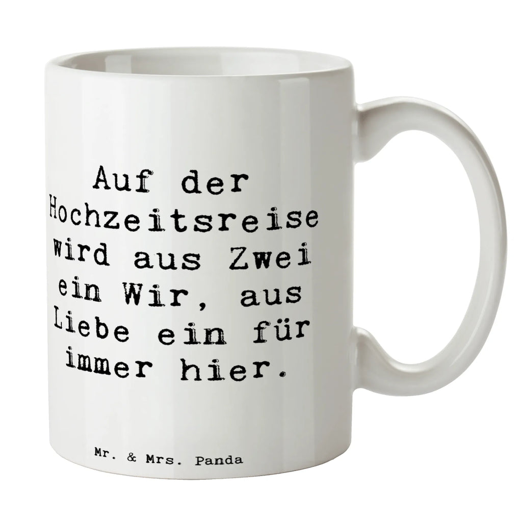 Tasse Spruch Hochzeitsreise Ewige Liebe Porzellantasse, Geschenktasse, Tasse, Keramiktasse, Kaffeetasse, Tasse mit Zitaten, Tasse mit Motiven, Teetasse, Bürotasse, Hochzeit, Hochzeitsgeschenk, Ehe, Hochzeitsfeier, Trauung, Trauungsgeschenk, Hochzeitskarte, Verlobungsfeier, Verlobungsgeschenk, Hochzeitsgeschenkideen, Hochzeitsgeschenke für Brautpaar