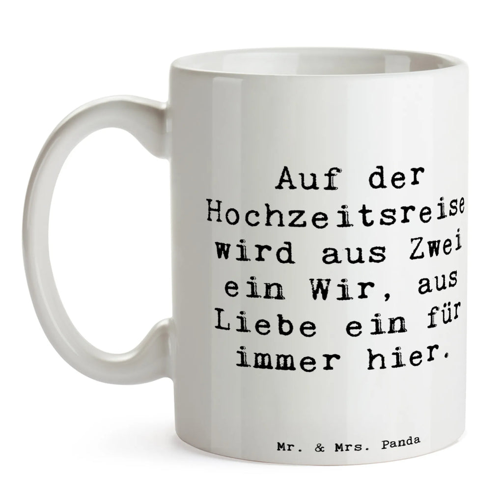 Tasse Spruch Hochzeitsreise Ewige Liebe Porzellantasse, Geschenktasse, Tasse, Keramiktasse, Kaffeetasse, Tasse mit Zitaten, Tasse mit Motiven, Teetasse, Bürotasse, Hochzeit, Hochzeitsgeschenk, Ehe, Hochzeitsfeier, Trauung, Trauungsgeschenk, Hochzeitskarte, Verlobungsfeier, Verlobungsgeschenk, Hochzeitsgeschenkideen, Hochzeitsgeschenke für Brautpaar