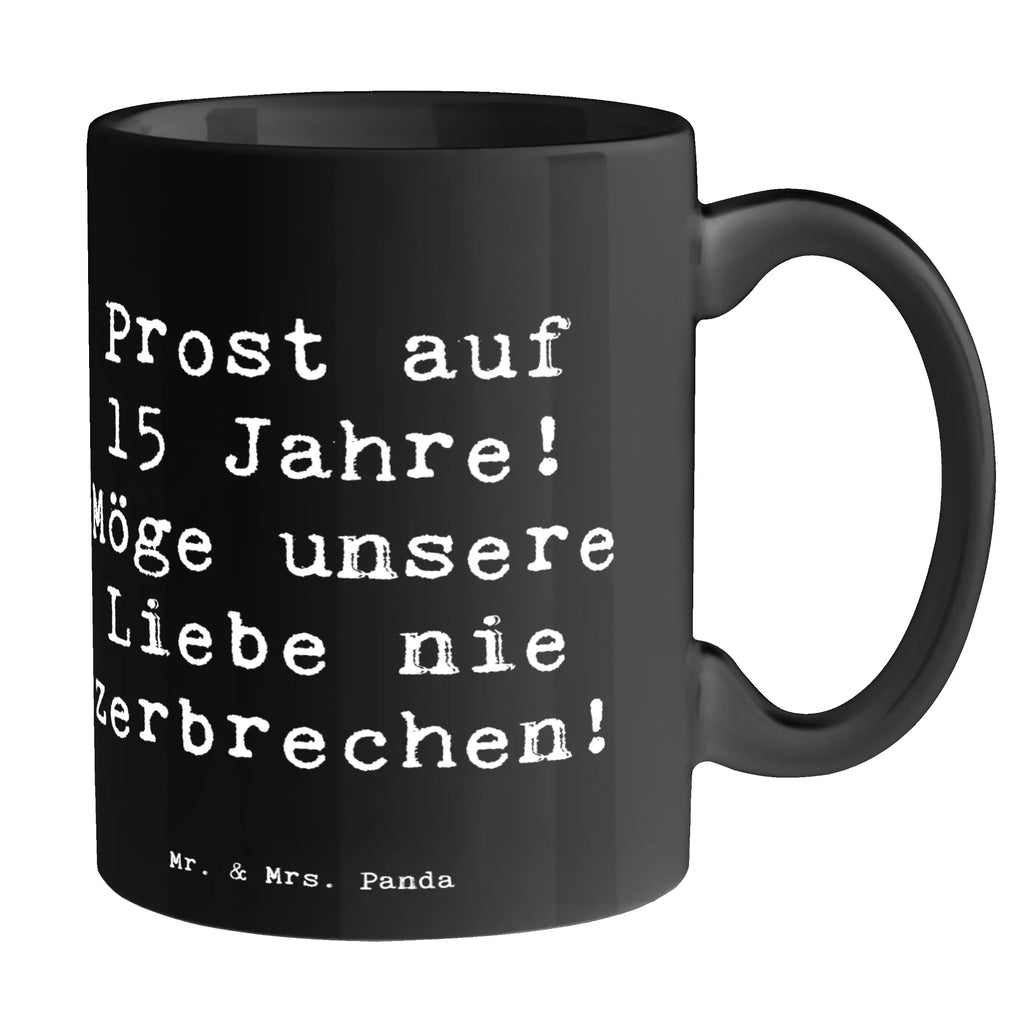 Mug Saying Prost auf 15 Jahre! Möge unsere Liebe nie zerbrechen! Teetasse, Tasse mit Zitaten, Geschenktasse, Tasse mit Motiven, Bürotasse, Tasse, Kaffeetasse, Porzellantasse, Keramiktasse, Hochzeit, Hochzeitsgeschenk, Ehe, Hochzeitsfeier, Trauung, Trauungsgeschenk, Hochzeitskarte, Verlobungsfeier, Verlobungsgeschenk, Hochzeitsgeschenkideen, Hochzeitsgeschenke für Brautpaar