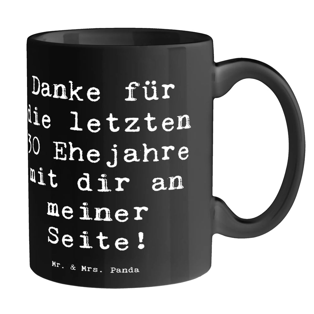 Tasse Spruch 30. Hochzeitstag Perlenhochzeit Tasse mit Zitaten, Tasse, Geschenktasse, Keramiktasse, Tasse mit Motiven, Bürotasse, Teetasse, Kaffeetasse, Porzellantasse, Hochzeit, Hochzeitsgeschenk, Ehe, Hochzeitsfeier, Trauung, Trauungsgeschenk, Hochzeitskarte, Verlobungsfeier, Verlobungsgeschenk, Hochzeitsgeschenkideen, Hochzeitsgeschenke für Brautpaar