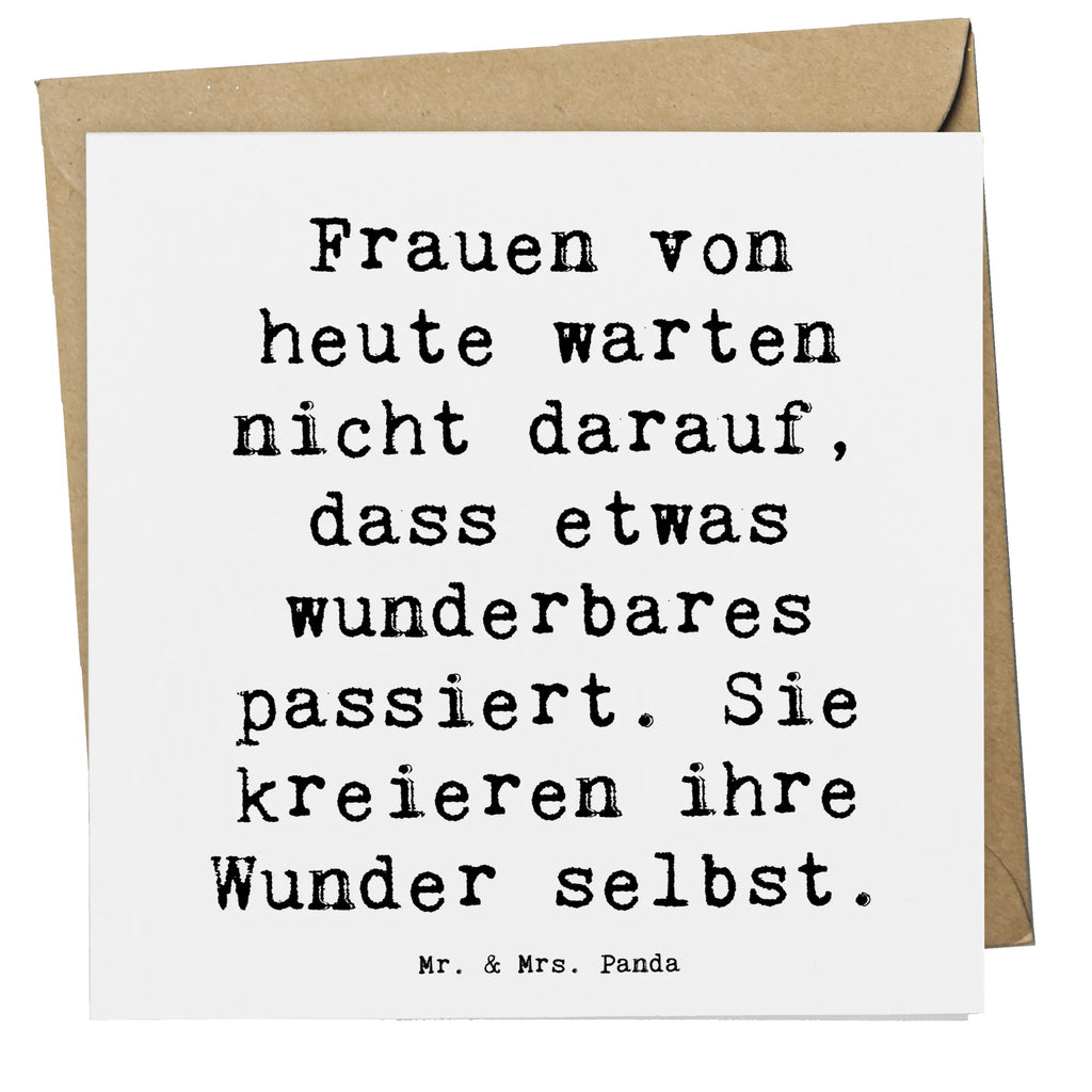 Deluxe Card Saying Frauen von heute warten nicht darauf, dass etwas wunderbares passiert. Sie kreieren ihre Wunder selbst. Hochwertige Klappkarte, Geburtstagskarte, Grußkarte, Einladungskarte, Hochwertige Grußkarte, Hochzeitskarte, Karte, Klappkarte, Glückwunschkarte