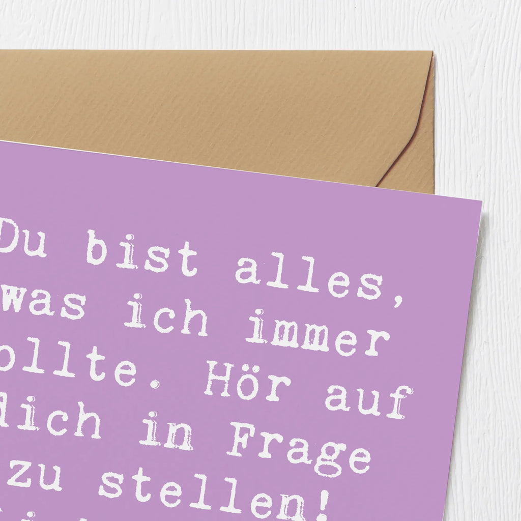 Deluxe Card Saying Du bist alles, was ich immer wollte. Hör auf dich in Frage zu stellen! Liebe Grüße, das Universum Karte, Hochwertige Klappkarte, Grußkarte, Klappkarte, Einladungskarte, Geburtstagskarte, Hochzeitskarte, Glückwunschkarte, Hochwertige Grußkarte