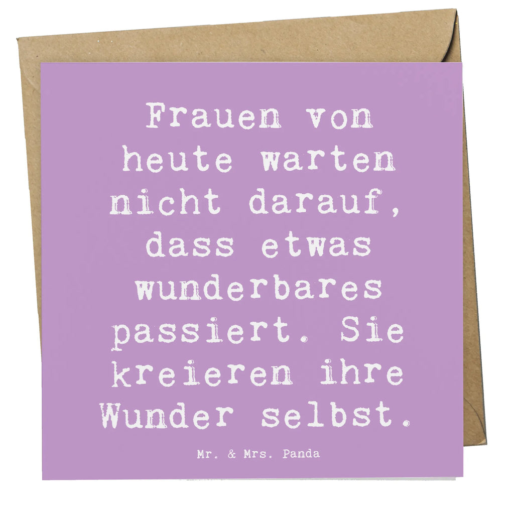 Deluxe Card Saying Frauen von heute warten nicht darauf, dass etwas wunderbares passiert. Sie kreieren ihre Wunder selbst. Hochwertige Klappkarte, Geburtstagskarte, Grußkarte, Einladungskarte, Hochwertige Grußkarte, Hochzeitskarte, Karte, Klappkarte, Glückwunschkarte