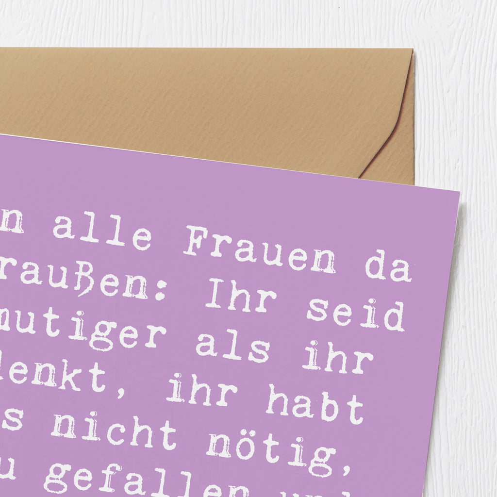 Deluxe Card Saying An alle Frauen da draußen: Ihr seid mutiger als ihr denkt, ihr habt es nicht nötig, zu gefallen und ihr habt einen tollen Hintern! Klappkarte, Hochwertige Grußkarte, Karte, Glückwunschkarte, Grußkarte, Hochzeitskarte, Einladungskarte, Geburtstagskarte, Hochwertige Klappkarte