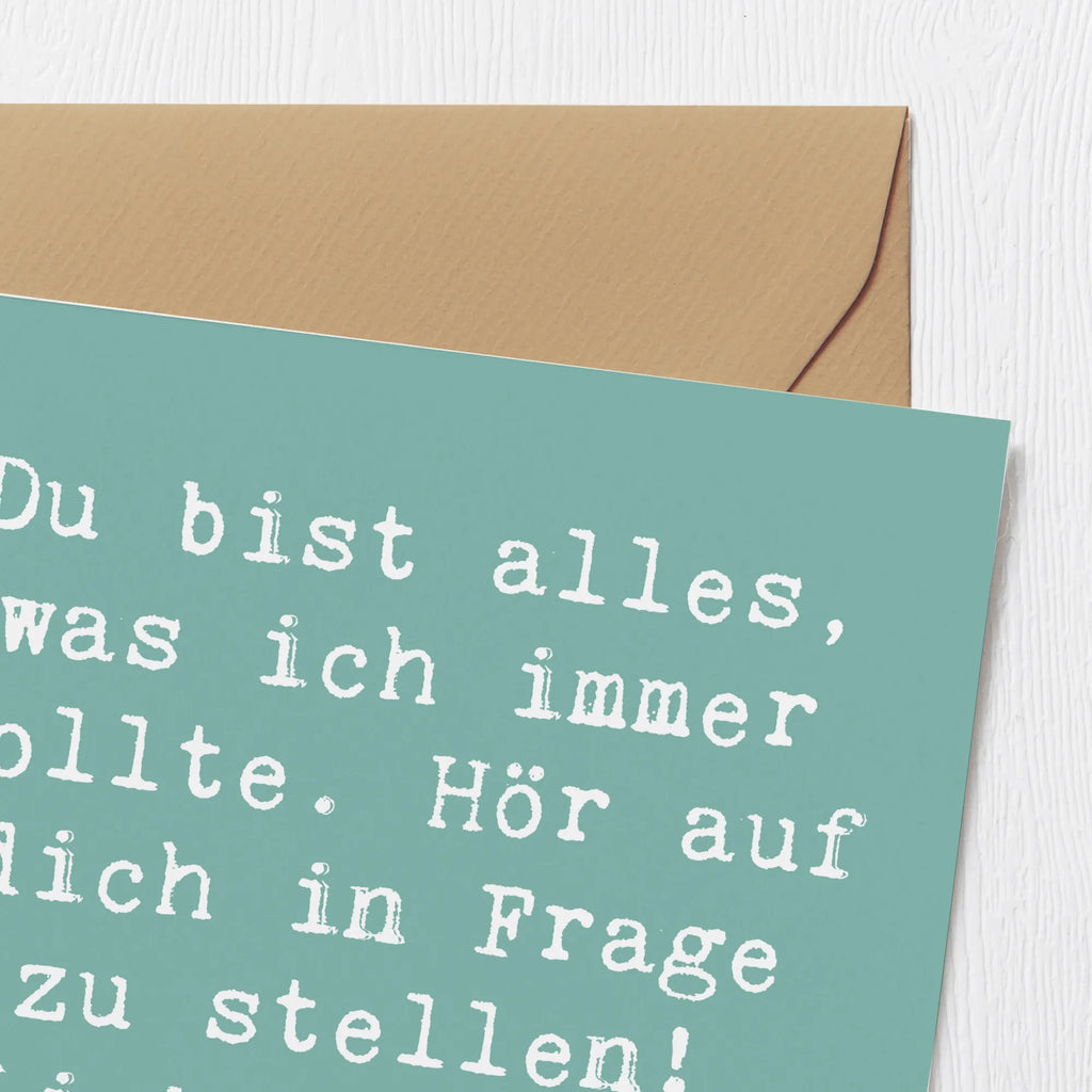 Deluxe Card Saying Du bist alles, was ich immer wollte. Hör auf dich in Frage zu stellen! Liebe Grüße, das Universum Karte, Hochwertige Klappkarte, Grußkarte, Klappkarte, Einladungskarte, Geburtstagskarte, Hochzeitskarte, Glückwunschkarte, Hochwertige Grußkarte