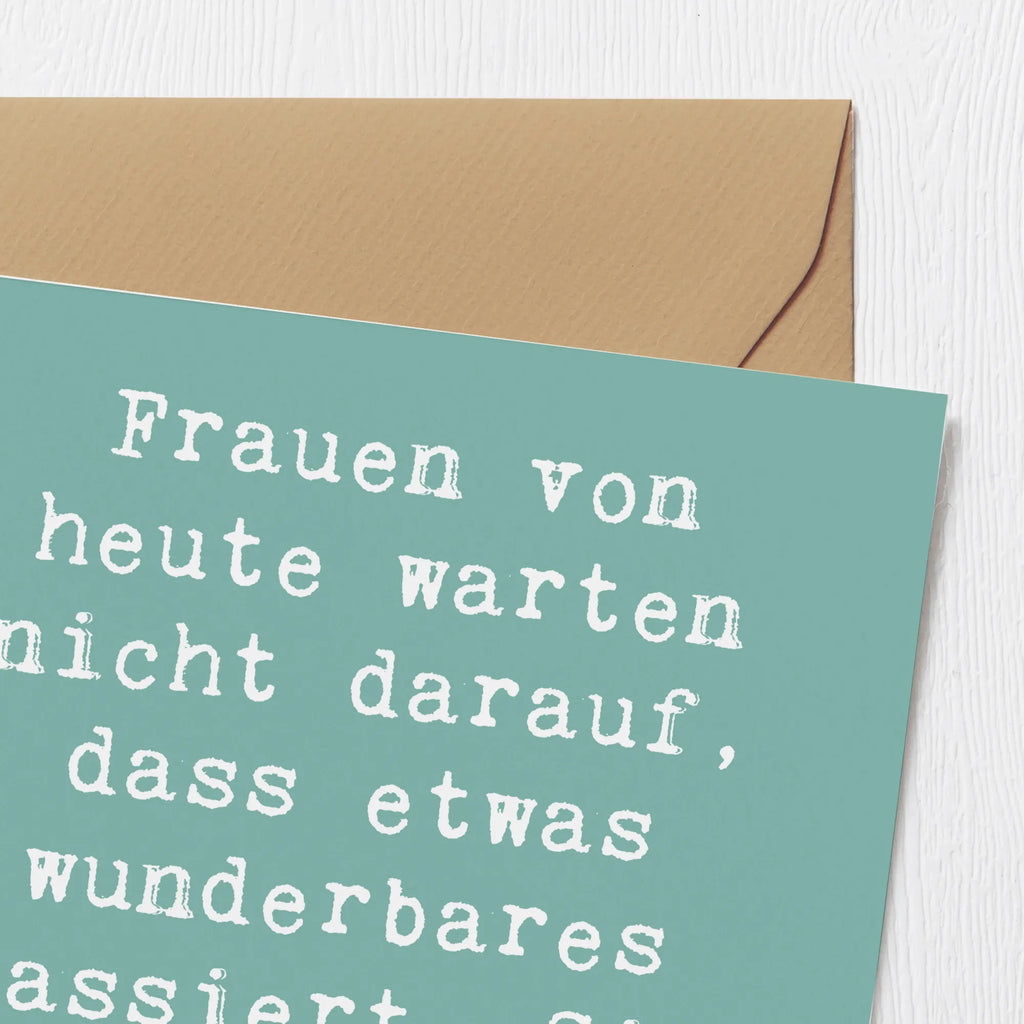 Deluxe Card Saying Frauen von heute warten nicht darauf, dass etwas wunderbares passiert. Sie kreieren ihre Wunder selbst. Hochwertige Klappkarte, Geburtstagskarte, Grußkarte, Einladungskarte, Hochwertige Grußkarte, Hochzeitskarte, Karte, Klappkarte, Glückwunschkarte