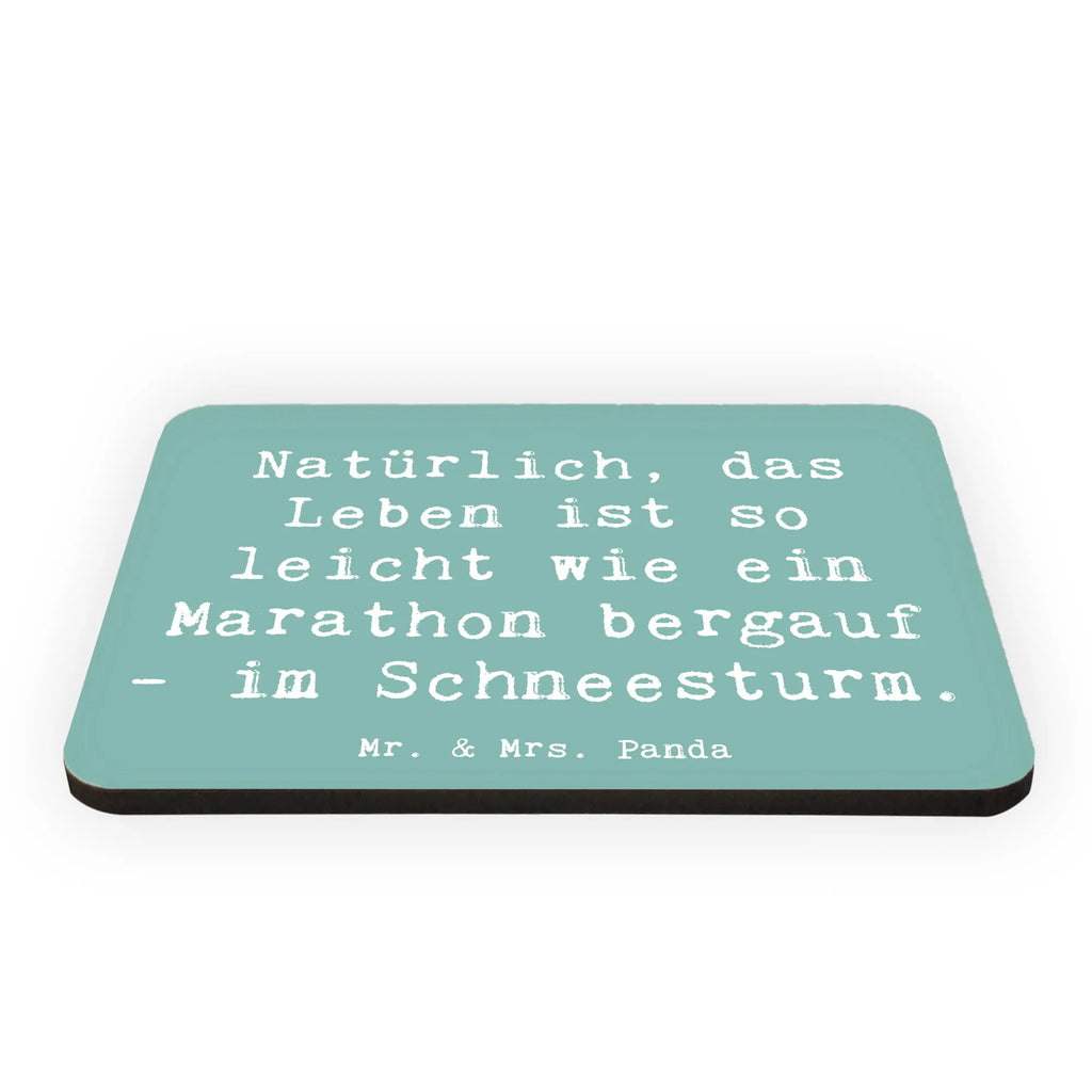 Magnet Saying Natürlich, das Leben ist so leicht wie ein Marathon bergauf - im Schneesturm. Dekomagnet, Pinnwandmagnet, Whiteboard Magnet, Motivmagnete, Souvenir Magnet, Kühlschrankmagnet, Notiz Magnet, Kühlschrank Dekoration