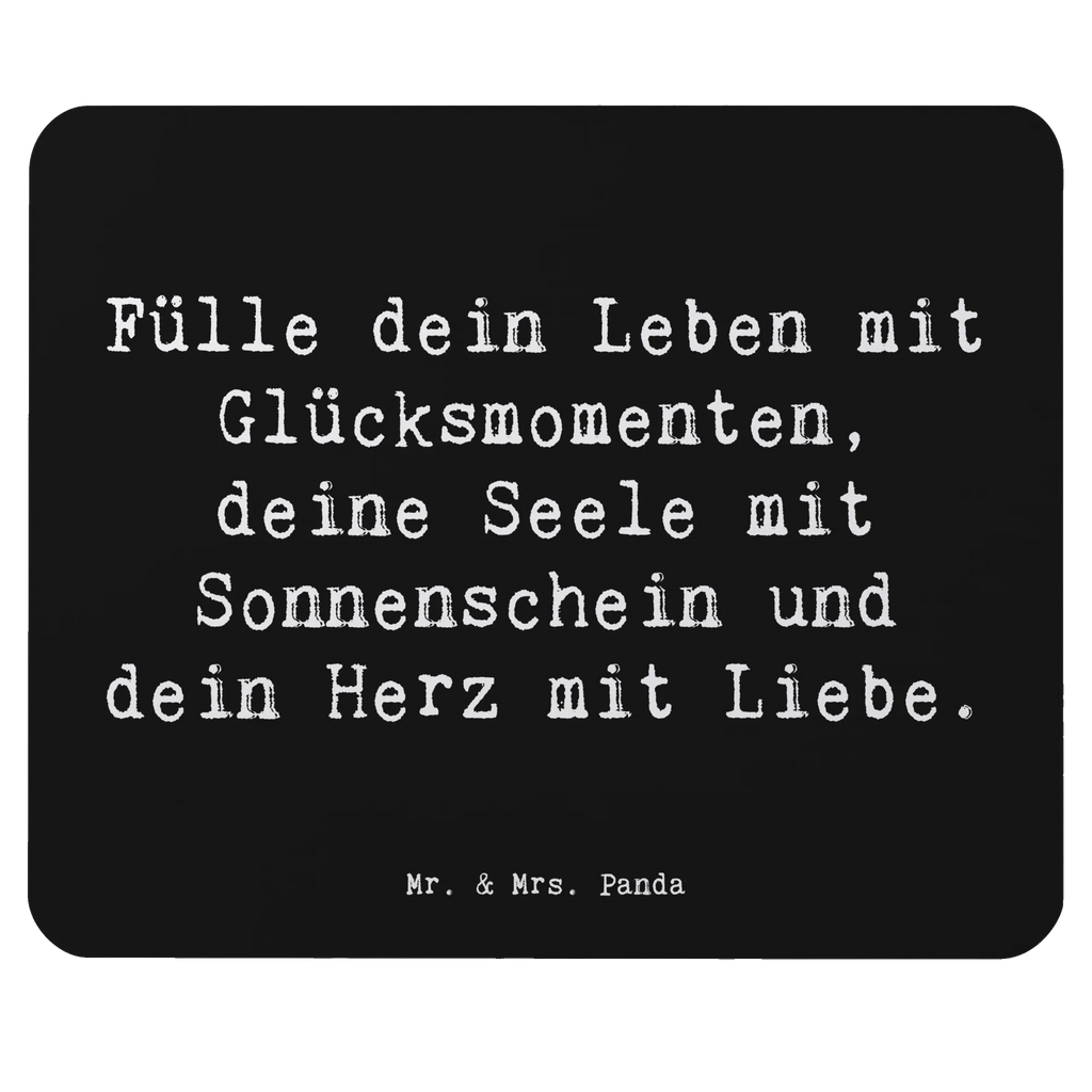 Mouse mat Saying Fülle dein Leben mit Glücksmomenten, deine Seele mit Sonnenschein und dein Herz mit Liebe. Mausunterlage, Arbeitszimmer, PC Zubehör, Büroausstattung, Designer Mauspad, Computer zubehör, Mousepad, Mauspad Büro, Mauspad, Einzigartiges Mauspad