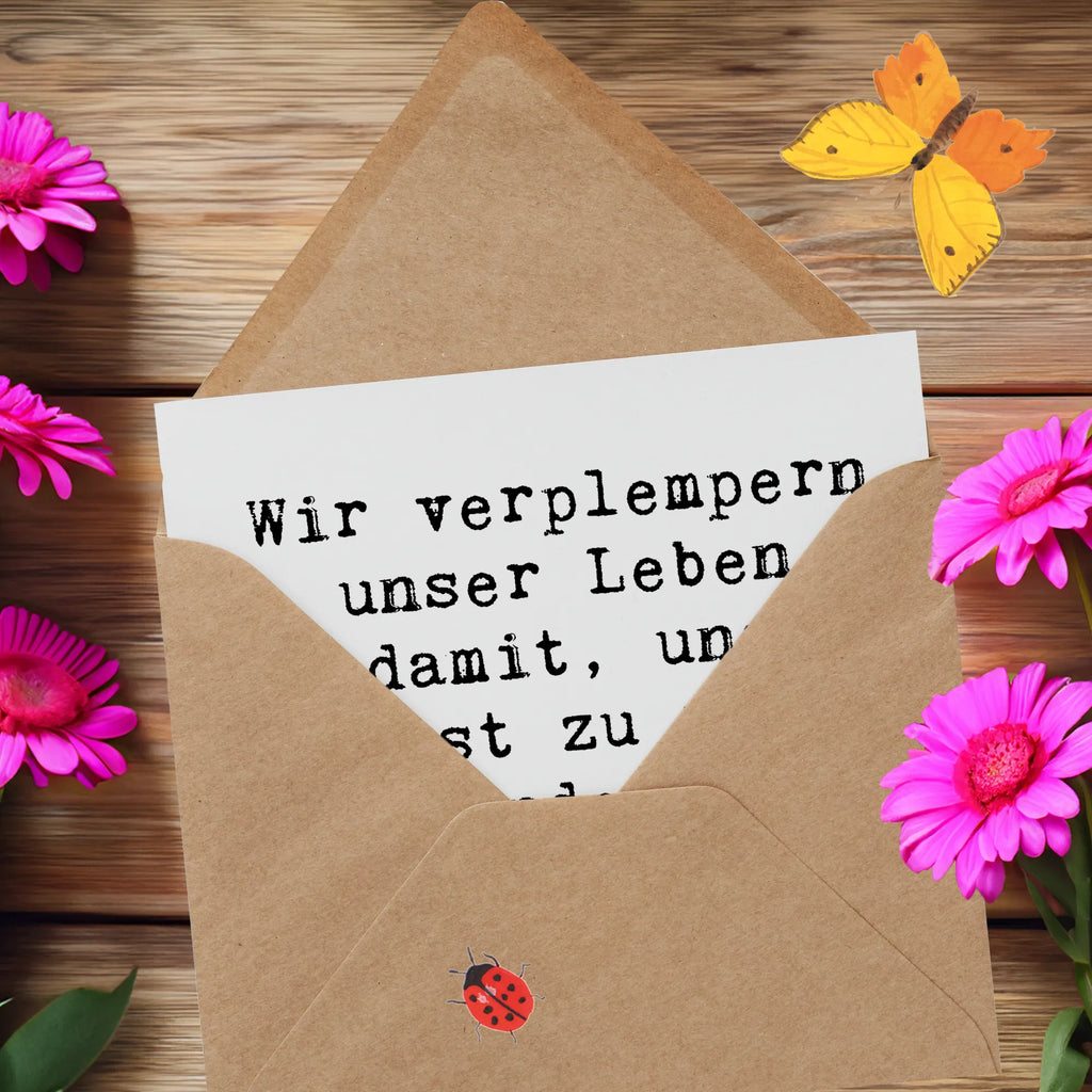 Deluxe Card Saying Wir verplempern unser Leben damit, uns selbst zu wenig und anderen zu viel zuzutrauen.  Hochzeitskarte, Karte, Hochwertige Klappkarte, Grußkarte, Glückwunschkarte, Hochwertige Grußkarte, Geburtstagskarte, Einladungskarte, Klappkarte
