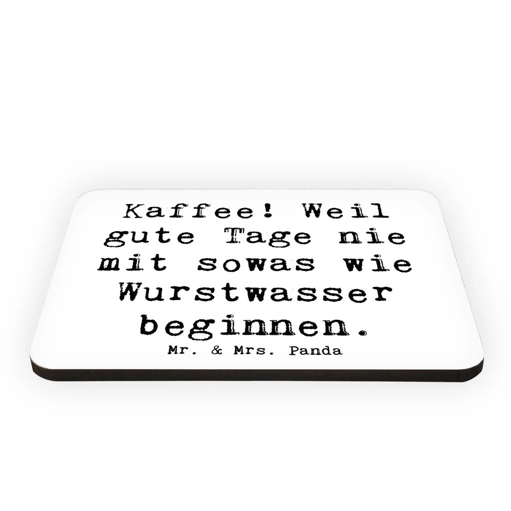Magnet Saying Kaffee! Weil gute Tage nie mit sowas wie Wurstwasser beginnen. memomagnet, Kühlschrankmagnet, holz whiteboardmagnet, whiteboardmagnet, tafelmagnet, notizmagnet, einkaufszettelmagnet, Pinnwandmagnet, küchenmagnet, Fridge Magnet, mdf magnet, bildmagnet, holzmagnet, magnet, spruchmagnet, Notizhalter, holz kühlschrankmagnet, wandmagnet, designmagnet, büromagnet, zettelhalter, haftmagnet, Dekomagnet, rechteckmagnet, Dekoration, sprüche, zitate, spruch kollektion, inspiration, motivation, lebensweisheiten, geschenkideen, wanddeko, wohnaccessoires, sprüche sammlung, schöne sprüche, glück, liebe, freude, Lächeln, alltag verschönern, nachhaltige geschenke, Kreativ, Einzigartig, shopify, mr and mrs panda