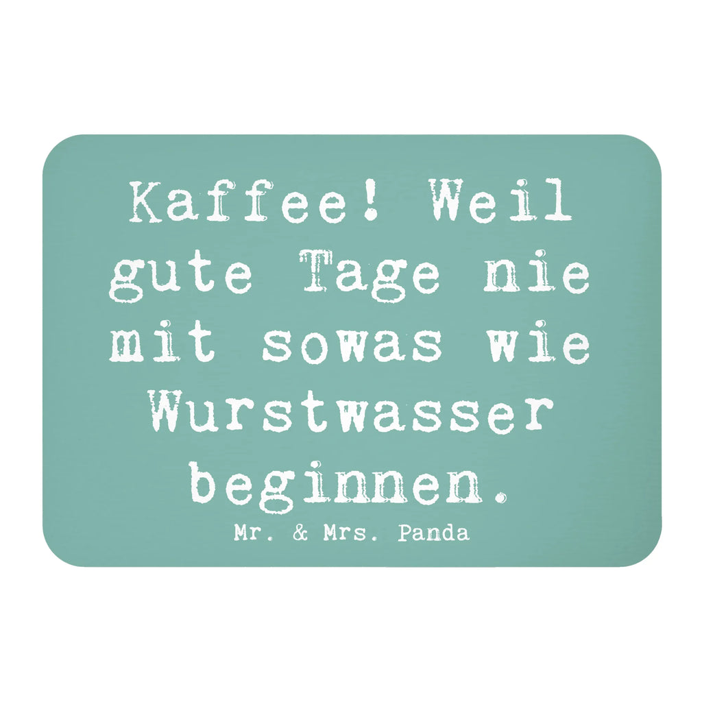 Magnet Saying Kaffee! Weil gute Tage nie mit sowas wie Wurstwasser beginnen. memomagnet, Kühlschrankmagnet, holz whiteboardmagnet, whiteboardmagnet, tafelmagnet, notizmagnet, einkaufszettelmagnet, Pinnwandmagnet, küchenmagnet, Fridge Magnet, mdf magnet, bildmagnet, holzmagnet, magnet, spruchmagnet, Notizhalter, holz kühlschrankmagnet, wandmagnet, designmagnet, büromagnet, zettelhalter, haftmagnet, Dekomagnet, rechteckmagnet, Dekoration, sprüche, zitate, spruch kollektion, inspiration, motivation, lebensweisheiten, geschenkideen, wanddeko, wohnaccessoires, sprüche sammlung, schöne sprüche, glück, liebe, freude, Lächeln, alltag verschönern, nachhaltige geschenke, Kreativ, Einzigartig, shopify, mr and mrs panda