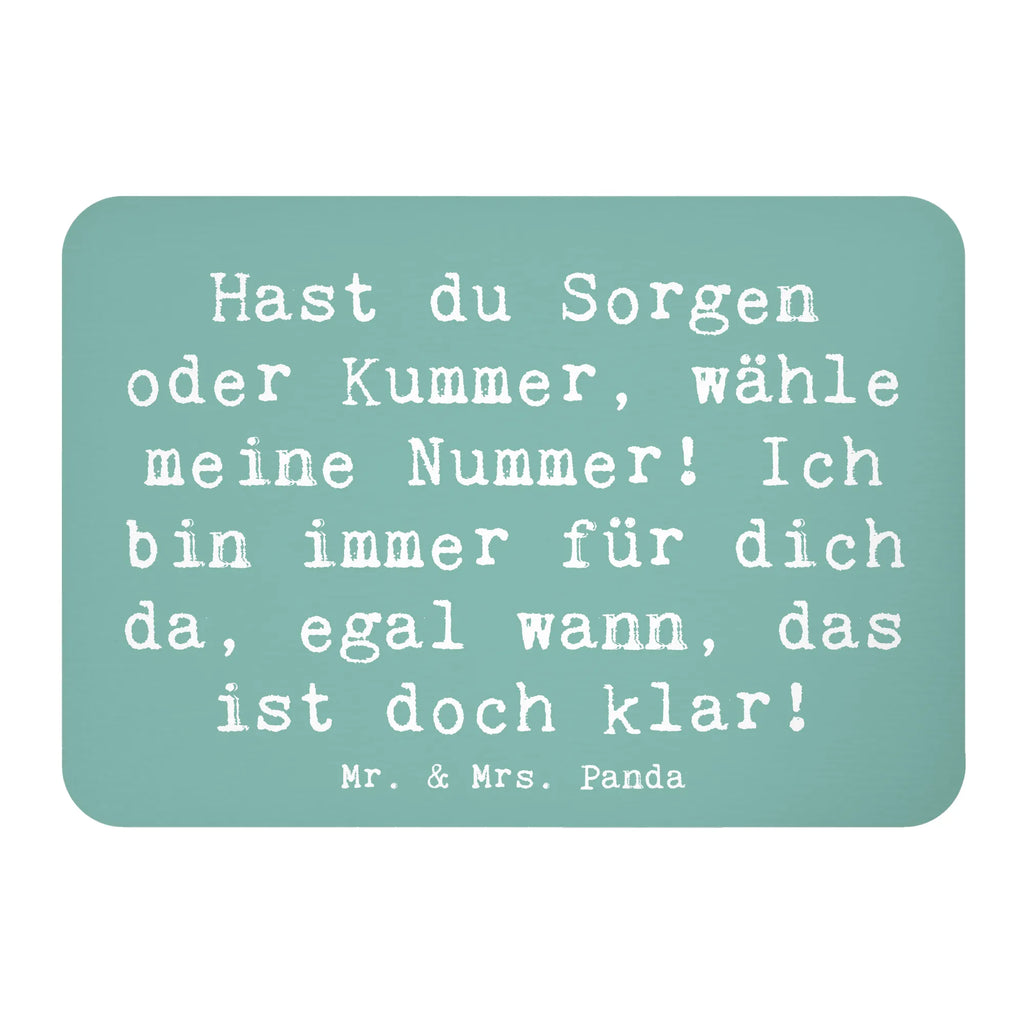 Magnet Saying Hast du Sorgen oder Kummer, wähle meine Nummer! Ich bin immer für dich da, egal wann, das ist doch klar! Kühlschrank Dekoration, Kühlschrankmagnet, Pinnwandmagnet, Notiz Magnet, Motivmagnete, Whiteboard Magnet, Souvenir Magnet, Dekomagnet
