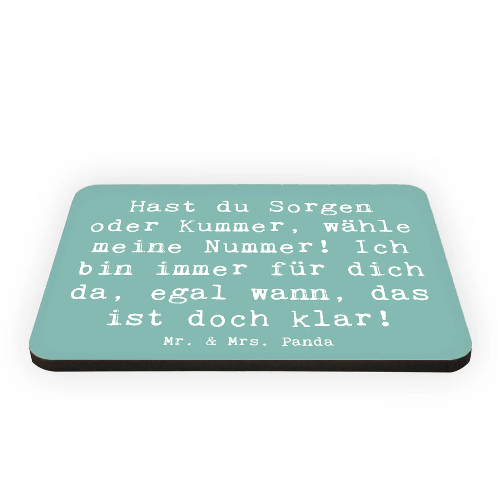 Magnet Saying Hast du Sorgen oder Kummer, wähle meine Nummer! Ich bin immer für dich da, egal wann, das ist doch klar! Kühlschrank Dekoration, Kühlschrankmagnet, Pinnwandmagnet, Notiz Magnet, Motivmagnete, Whiteboard Magnet, Souvenir Magnet, Dekomagnet