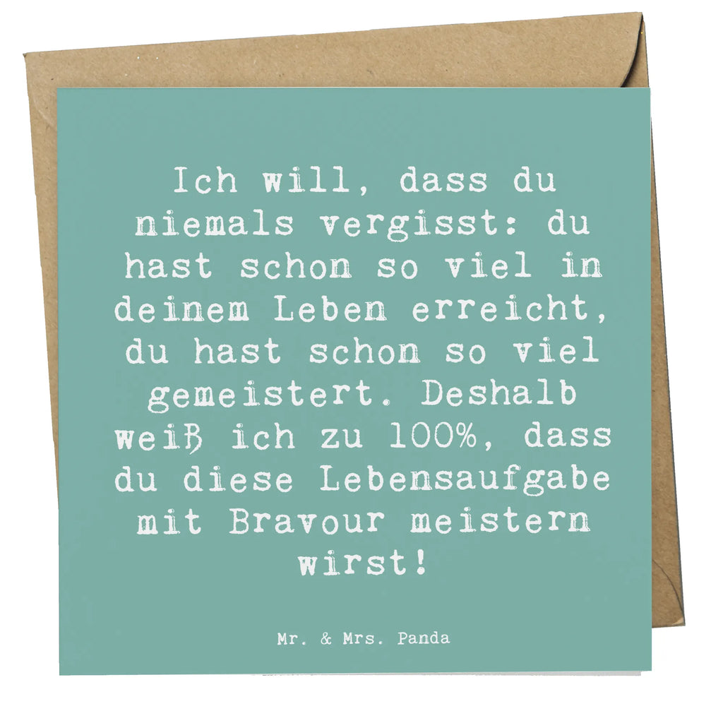 Deluxe Card Saying Ich will, dass du niemals vergisst: du hast schon so viel in deinem Leben erreicht, du hast schon so viel gemeistert. Deshalb weiß ich zu 100%, dass du diese Lebensaufgabe mit Bravour meistern wirst! Karte, Hochwertige Klappkarte, Hochzeitskarte, Grußkarte, Geburtstagskarte, Glückwunschkarte, Hochwertige Grußkarte, Einladungskarte, Klappkarte