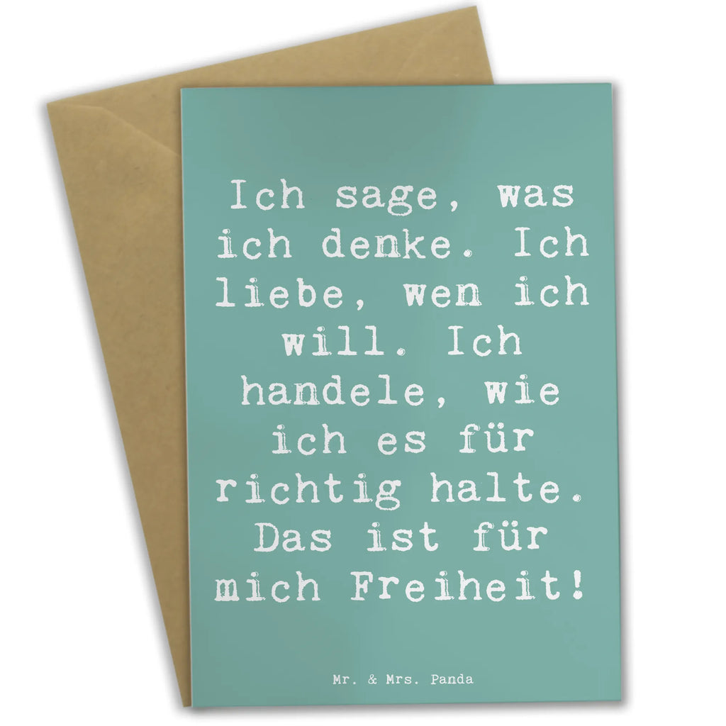Greetings card Saying Ich sage, was ich denke. Ich liebe, wen ich will. Ich handele, wie ich es für richtig halte. Das ist für mich Freiheit!  Geburtstagskarte, Glückwunschkarte, Ansichtskarten, Hochzeitskarte, Klappkarte, Karte, Einladungskarte, Grußkarte