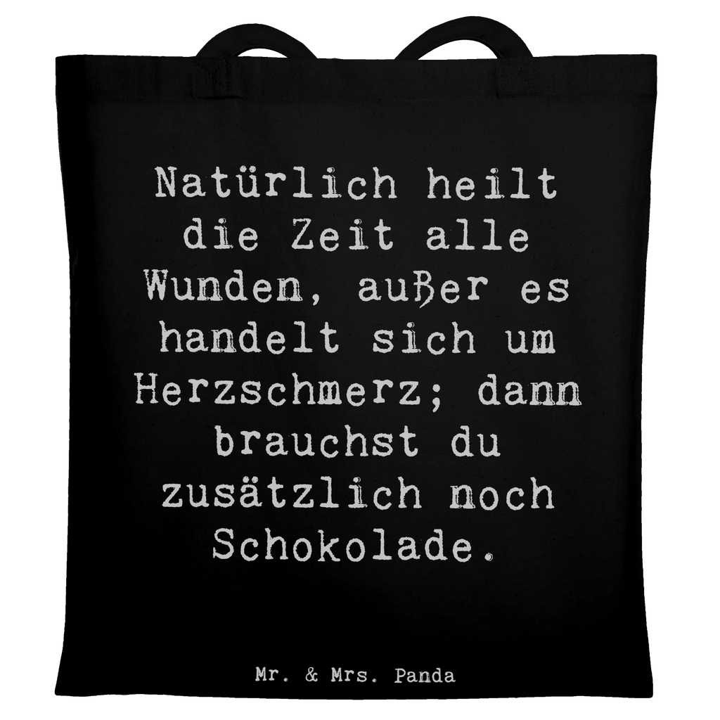 Tote bag Saying Natürlich heilt die Zeit alle Wunden, außer es handelt sich um Herzschmerz; dann brauchst du zusätzlich noch Schokolade. Laptoptasche, Badetasche, Einkaufstüte, Beuteltasche, Shopper, Beutel, Strandtasche, Tasche, Umhängetasche, Jutebeutel, Stoffbeutel, Tragetasche, Einkaufstasche, Jutetasche, Stofftasche, Schultertasche