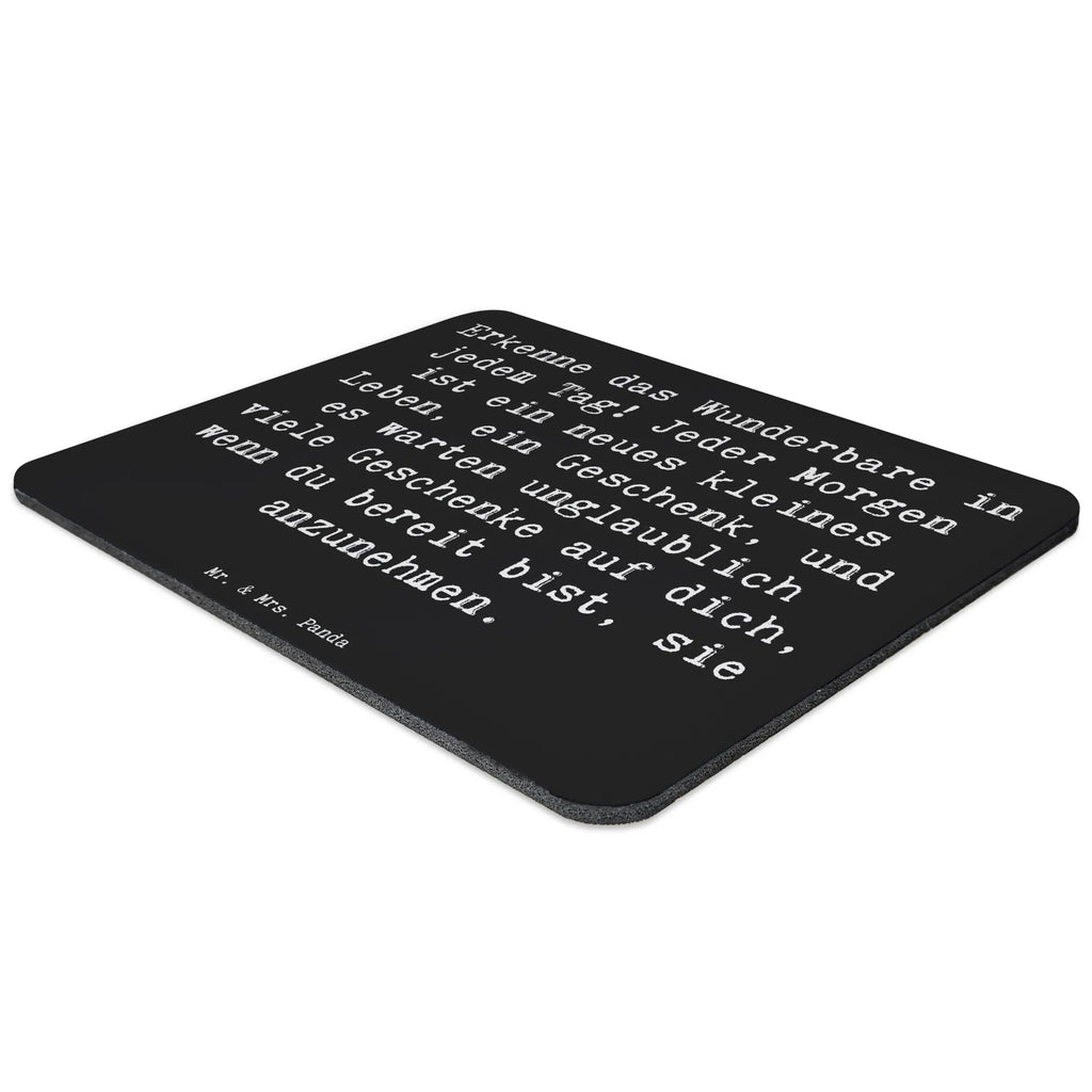 Mouse mat Saying Erkenne das Wunderbare in jedem Tag! Jeder Morgen ist ein neues kleines Leben, ein Geschenk, und es warten unglaublich viele Geschenke auf dich, wenn du bereit bist, sie anzunehmen. Mausunterlage, Mousepad, Einzigartiges Mauspad, Mauspad, Mauspad Büro, Büroausstattung, PC Zubehör, Designer Mauspad, Computer zubehör, Arbeitszimmer
