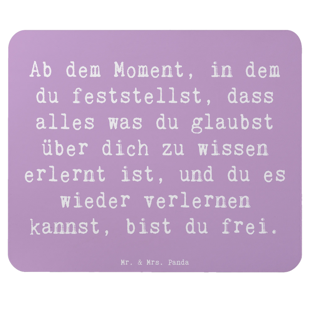 Mouse mat Saying Ab dem Moment, in dem du feststellst, dass alles was du glaubst über dich zu wissen erlernt ist, und du es wieder verlernen kannst, bist du frei. Designer Mauspad, Arbeitszimmer, PC Zubehör, Einzigartiges Mauspad, Mauspad, Mousepad, Computer zubehör, Büroausstattung, Mausunterlage, Mauspad Büro