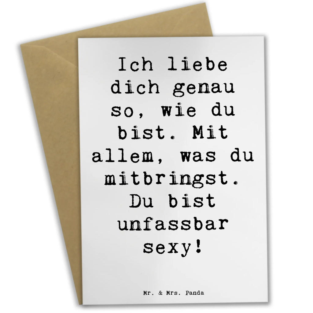 Greetings card Saying Ich liebe dich genau so, wie du bist. Mit allem, was du mitbringst. Du bist unfassbar sexy! Geburtstagskarte, Glückwunschkarte, Hochzeitskarte, Klappkarte, Karte, Grußkarte, Ansichtskarten, Einladungskarte
