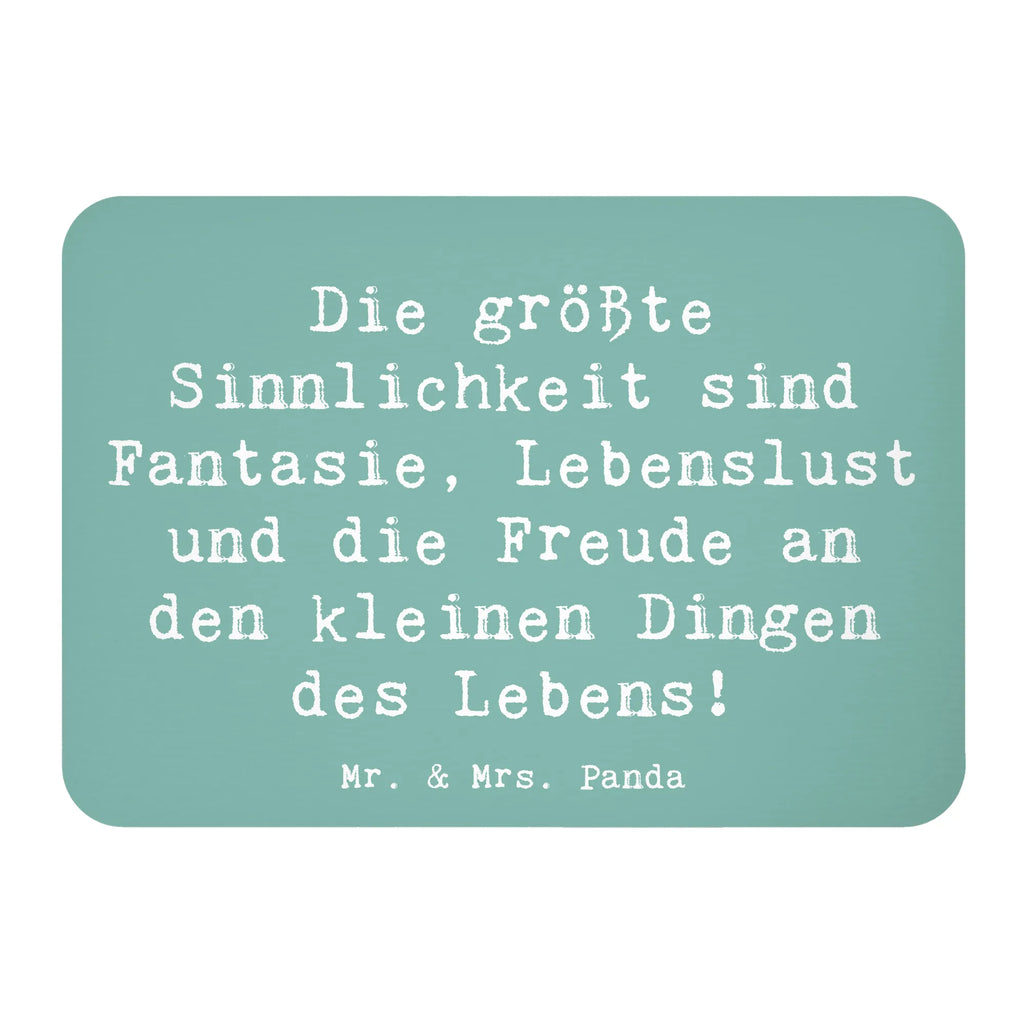 Magnet Saying Die größte Sinnlichkeit sind Fantasie, Lebenslust und die Freude an den kleinen Dingen des Lebens! Kühlschrankmagnet, Pinnwandmagnet, Motivmagnete, Notiz Magnet, Dekomagnet, Whiteboard Magnet, Souvenir Magnet, Kühlschrank Dekoration