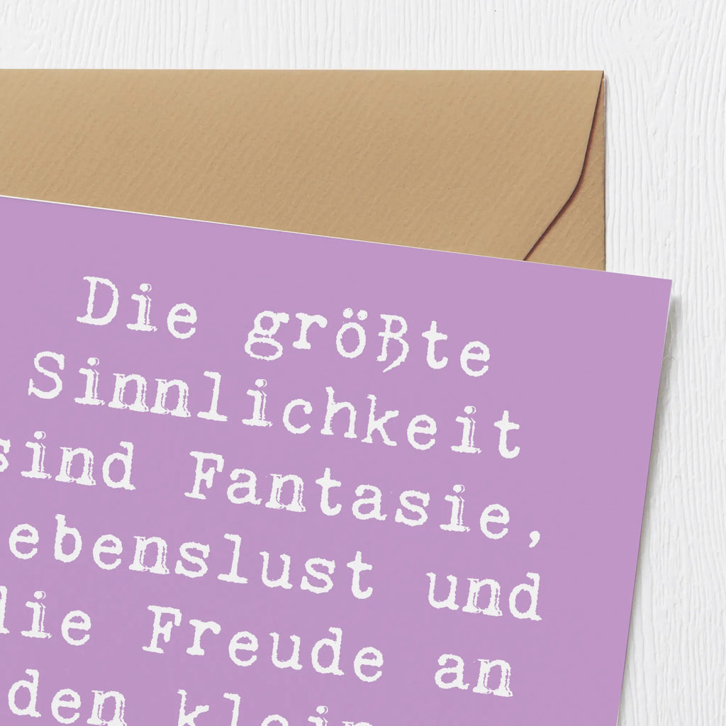 Deluxe Card Saying Die größte Sinnlichkeit sind Fantasie, Lebenslust und die Freude an den kleinen Dingen des Lebens! Grußkarte, Karte, Hochwertige Klappkarte, Klappkarte, Hochwertige Grußkarte, Hochzeitskarte, Glückwunschkarte, Einladungskarte, Geburtstagskarte