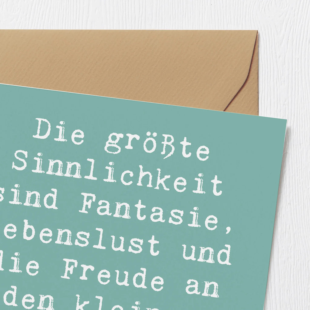 Deluxe Card Saying Die größte Sinnlichkeit sind Fantasie, Lebenslust und die Freude an den kleinen Dingen des Lebens! Grußkarte, Karte, Hochwertige Klappkarte, Klappkarte, Hochwertige Grußkarte, Hochzeitskarte, Glückwunschkarte, Einladungskarte, Geburtstagskarte