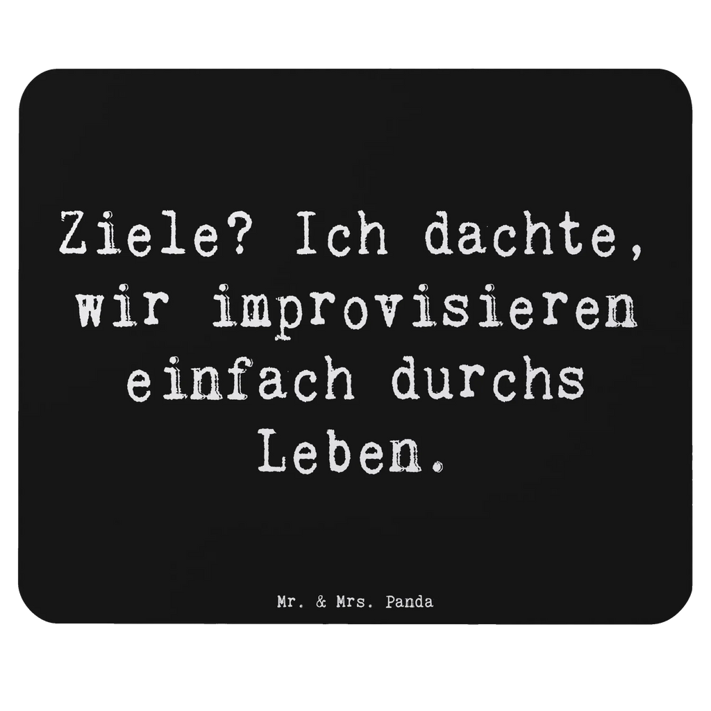Mouse mat Saying Ziele? Ich dachte, wir improvisieren einfach durchs Leben. Computer zubehör, Designer Mauspad, Büroausstattung, Arbeitszimmer, Mausunterlage, PC Zubehör, Mauspad, Mauspad Büro, Mousepad, Einzigartiges Mauspad