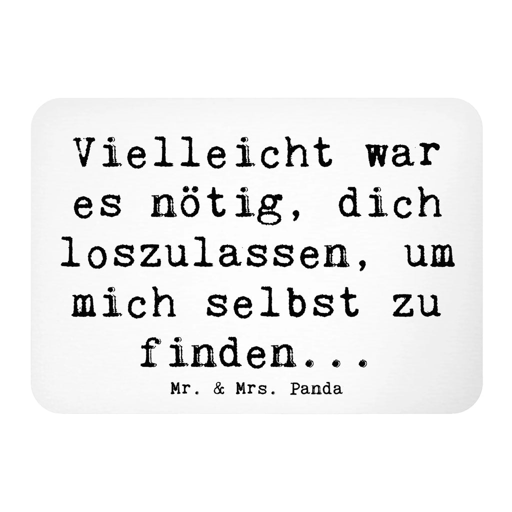 Magnet Saying Vielleicht war es nötig, dich loszulassen, um mich selbst zu finden... Kühlschrankmagnet, Whiteboard Magnet, Motivmagnete, Dekomagnet, Kühlschrank Dekoration, Souvenir Magnet, Notiz Magnet, Pinnwandmagnet