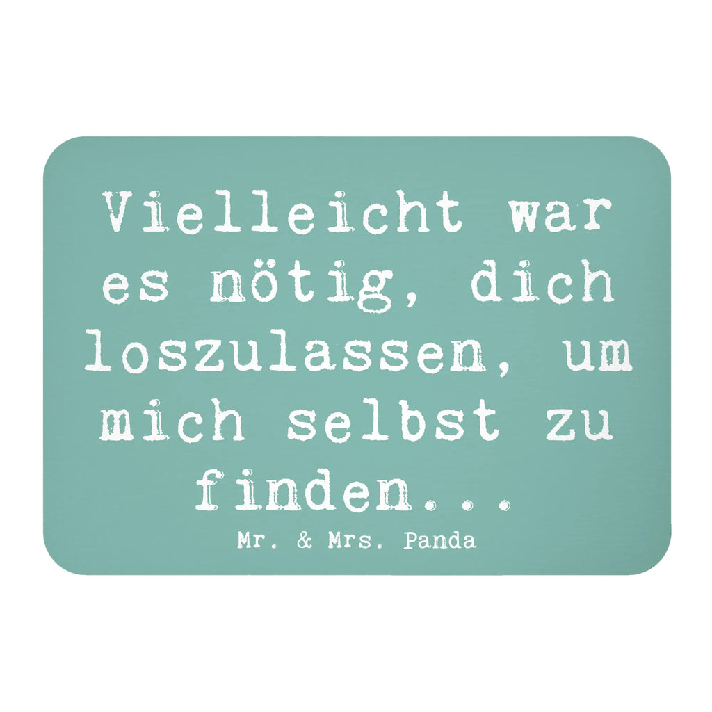 Magnet Saying Vielleicht war es nötig, dich loszulassen, um mich selbst zu finden... Kühlschrankmagnet, Whiteboard Magnet, Motivmagnete, Dekomagnet, Kühlschrank Dekoration, Souvenir Magnet, Notiz Magnet, Pinnwandmagnet