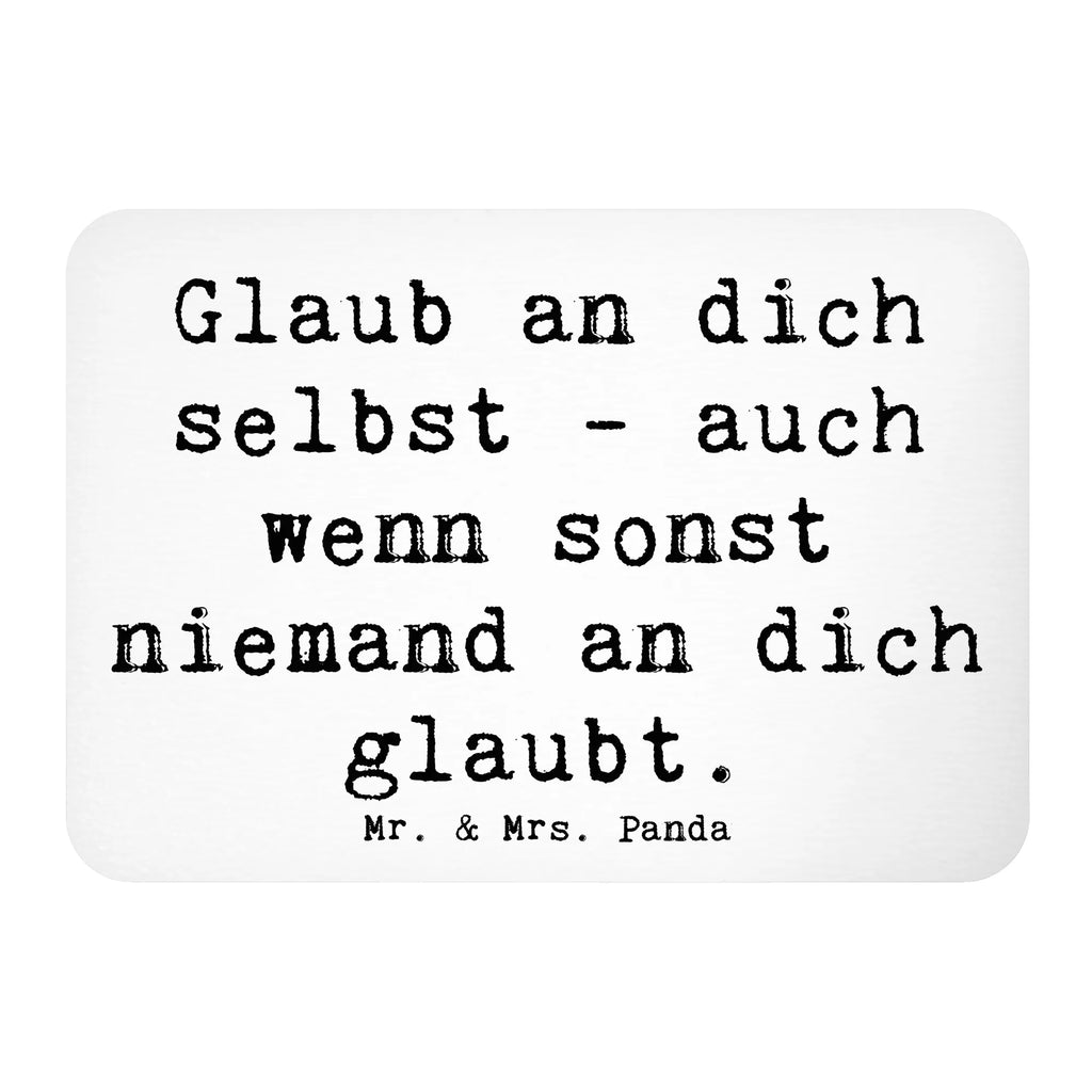 Magnet Saying Glaub an dich selbst - auch wenn sonst niemand an dich glaubt. Motivmagnete, Dekomagnet, Kühlschrankmagnet, Kühlschrank Dekoration, Souvenir Magnet, Pinnwandmagnet, Whiteboard Magnet, Notiz Magnet