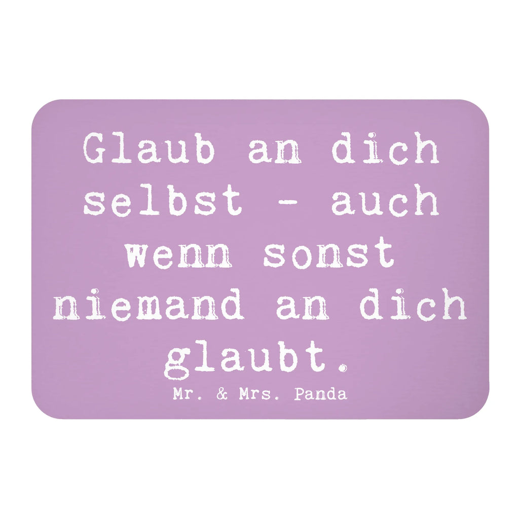 Magnet Saying Glaub an dich selbst - auch wenn sonst niemand an dich glaubt. Motivmagnete, Dekomagnet, Kühlschrankmagnet, Kühlschrank Dekoration, Souvenir Magnet, Pinnwandmagnet, Whiteboard Magnet, Notiz Magnet