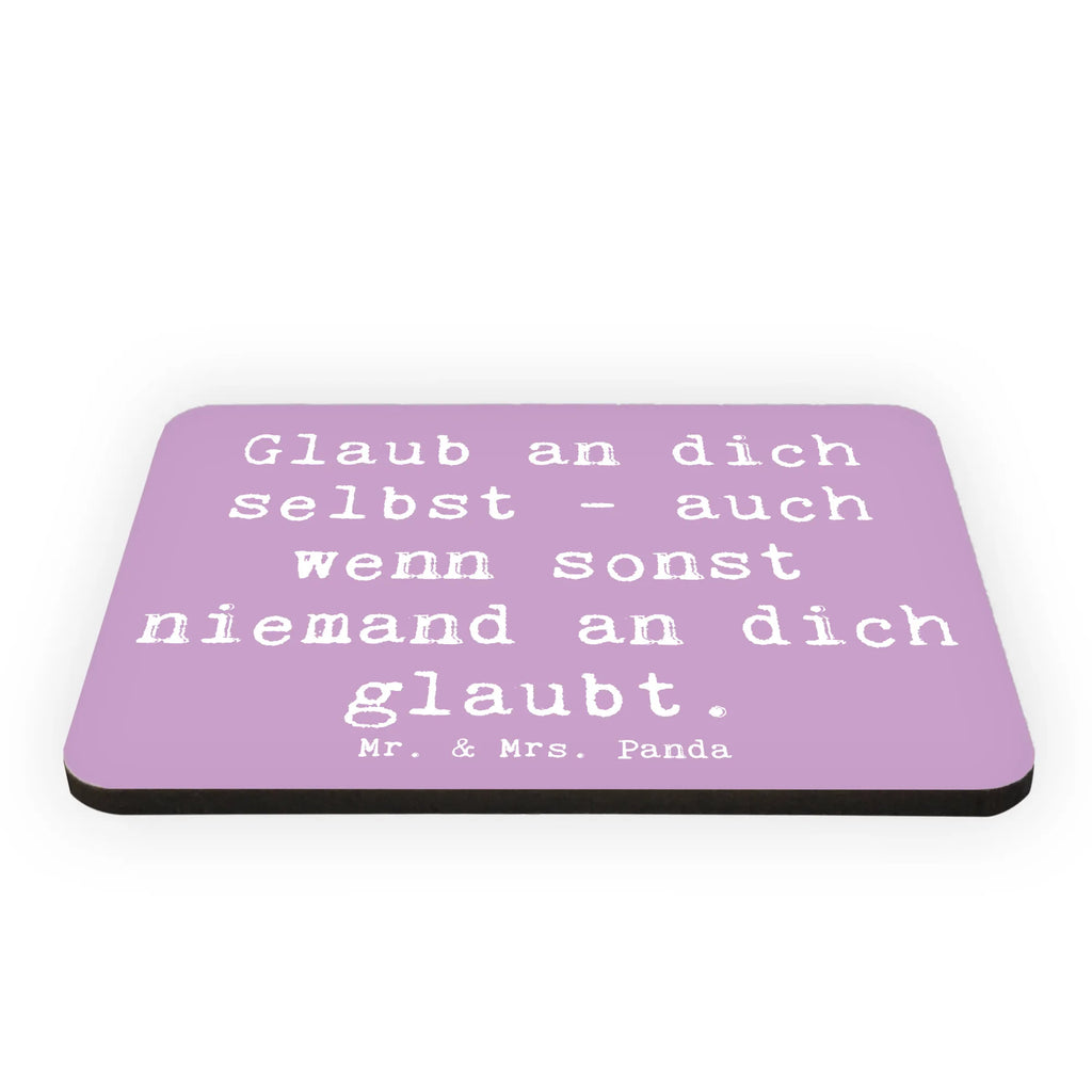 Magnet Saying Glaub an dich selbst - auch wenn sonst niemand an dich glaubt. Motivmagnete, Dekomagnet, Kühlschrankmagnet, Kühlschrank Dekoration, Souvenir Magnet, Pinnwandmagnet, Whiteboard Magnet, Notiz Magnet