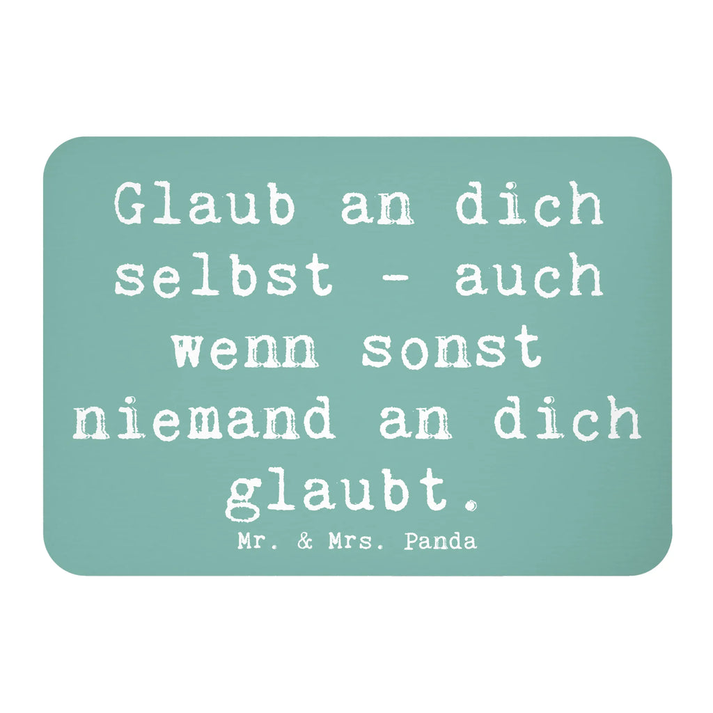 Magnet Saying Glaub an dich selbst - auch wenn sonst niemand an dich glaubt. Motivmagnete, Dekomagnet, Kühlschrankmagnet, Kühlschrank Dekoration, Souvenir Magnet, Pinnwandmagnet, Whiteboard Magnet, Notiz Magnet
