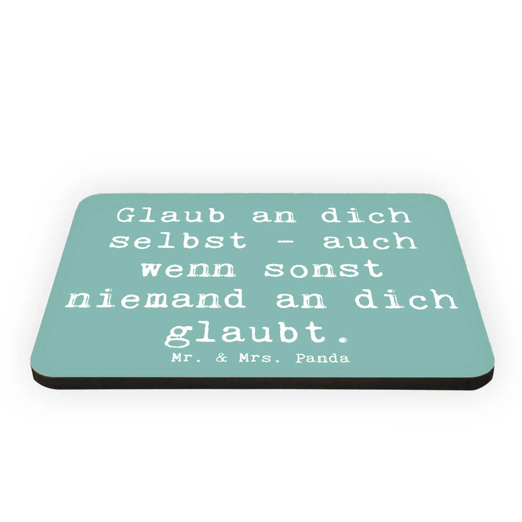 Magnet Saying Glaub an dich selbst - auch wenn sonst niemand an dich glaubt. Motivmagnete, Dekomagnet, Kühlschrankmagnet, Kühlschrank Dekoration, Souvenir Magnet, Pinnwandmagnet, Whiteboard Magnet, Notiz Magnet