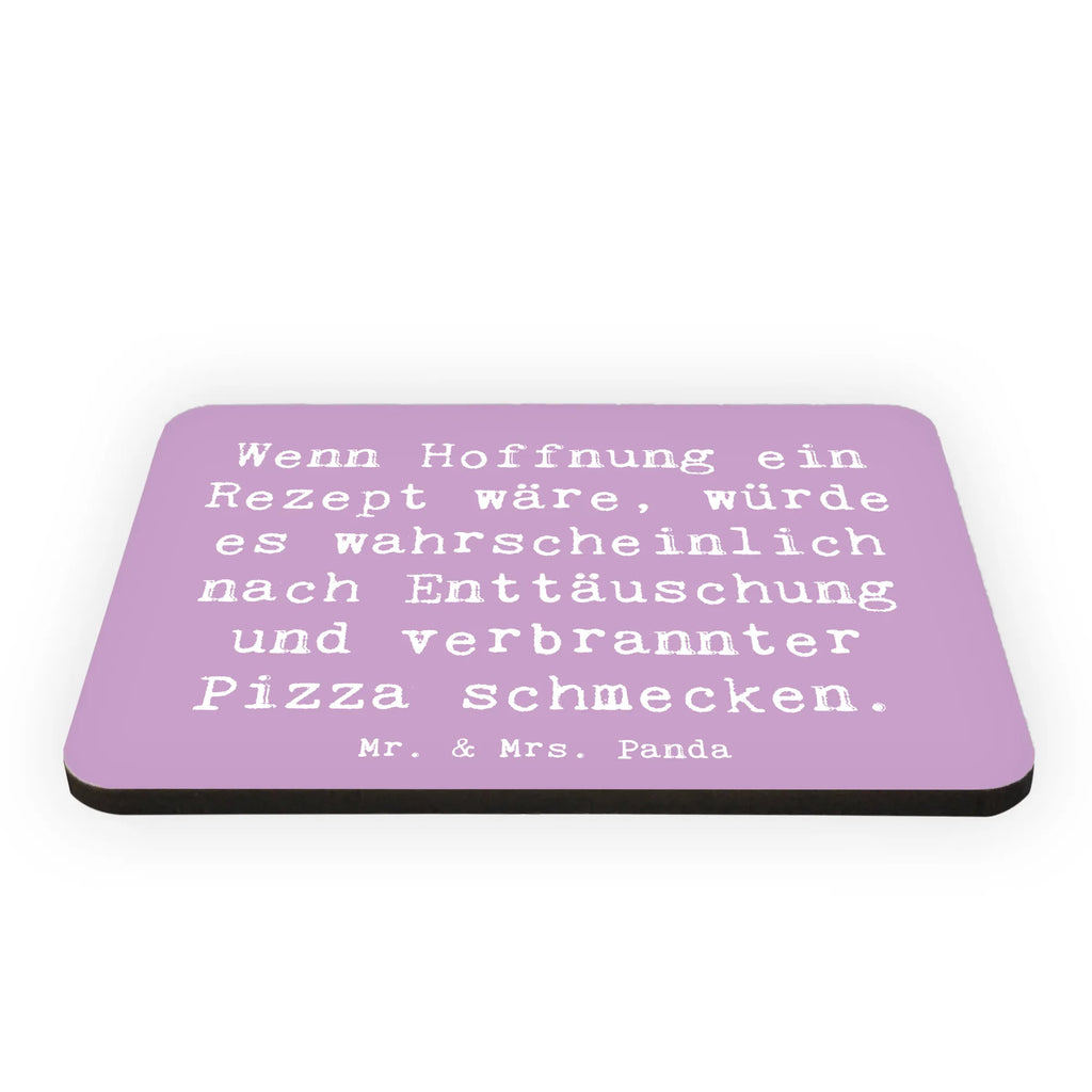 Magnet Saying Wenn Hoffnung ein Rezept wäre, würde es wahrscheinlich nach Enttäuschung und verbrannter Pizza schmecken. Souvenir Magnet, Kühlschrank Dekoration, Kühlschrankmagnet, Pinnwandmagnet, Whiteboard Magnet, Notiz Magnet, Dekomagnet, Motivmagnete