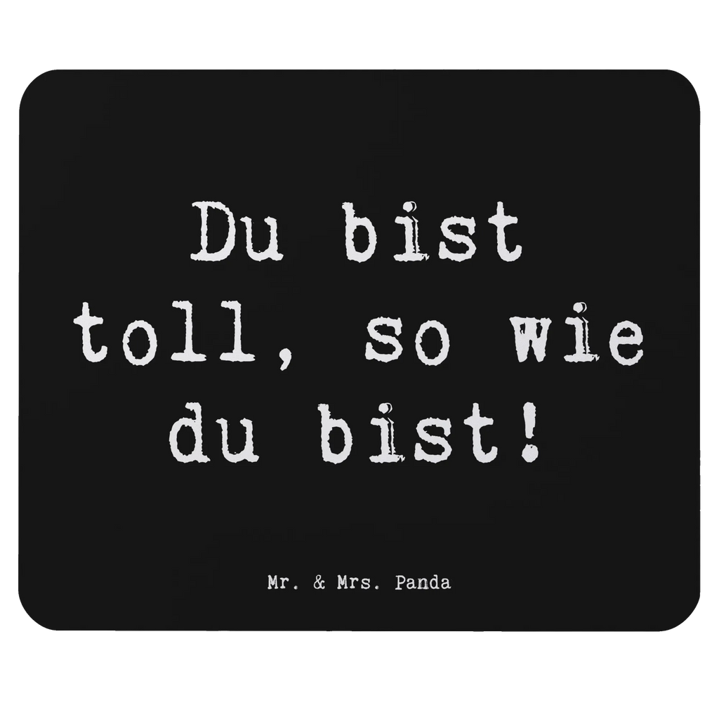 Mouse mat Saying Du bist toll, so wie du bist! PC Zubehör, Designer Mauspad, Einzigartiges Mauspad, Mousepad, Mausunterlage, Computer zubehör, Arbeitszimmer, Mauspad, Büroausstattung, Mauspad Büro