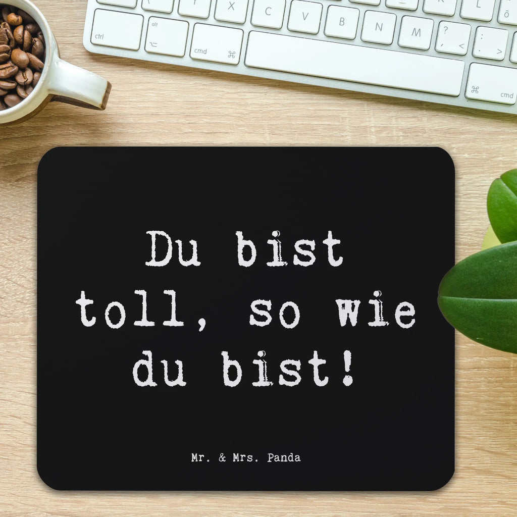 Mouse mat Saying Du bist toll, so wie du bist! PC Zubehör, Designer Mauspad, Einzigartiges Mauspad, Mousepad, Mausunterlage, Computer zubehör, Arbeitszimmer, Mauspad, Büroausstattung, Mauspad Büro