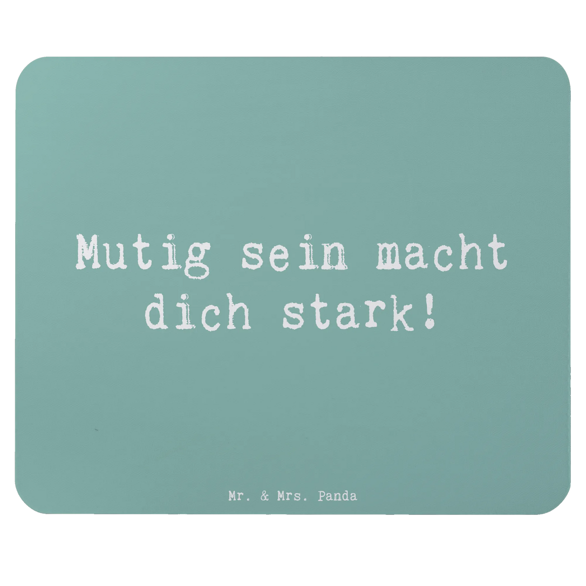 Mouse mat Saying Mutig sein macht dich stark!