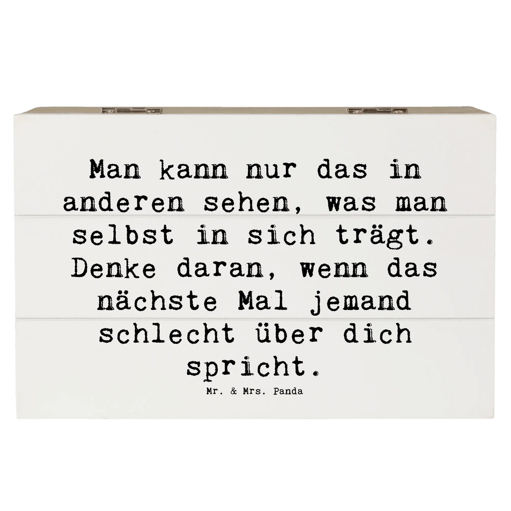 Wooden chest Saying Man kann nur das in anderen sehen, was man selbst in sich trägt. Denke daran, wenn das nächste Mal jemand schlecht über dich spricht. Schatulle, XXL, Erinnerungsbox, Truhe, Schatzkiste, Geschenkbox, Kiste, Aufbewahrungsbox, Holzkiste, Dekokiste, Erinnerungskiste, Geschenkdose