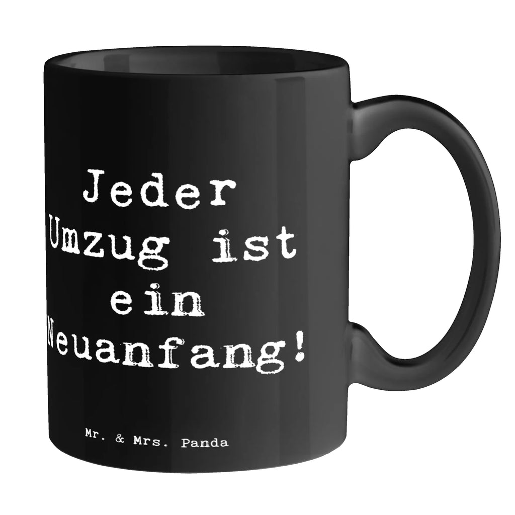 Mug Saying Jeder Umzug ist ein Neuanfang! Keramiktasse, Porzellantasse, Geschenktasse, Tasse mit Zitaten, Teetasse, Bürotasse, Kaffeetasse, Tasse, Tasse mit Motiven