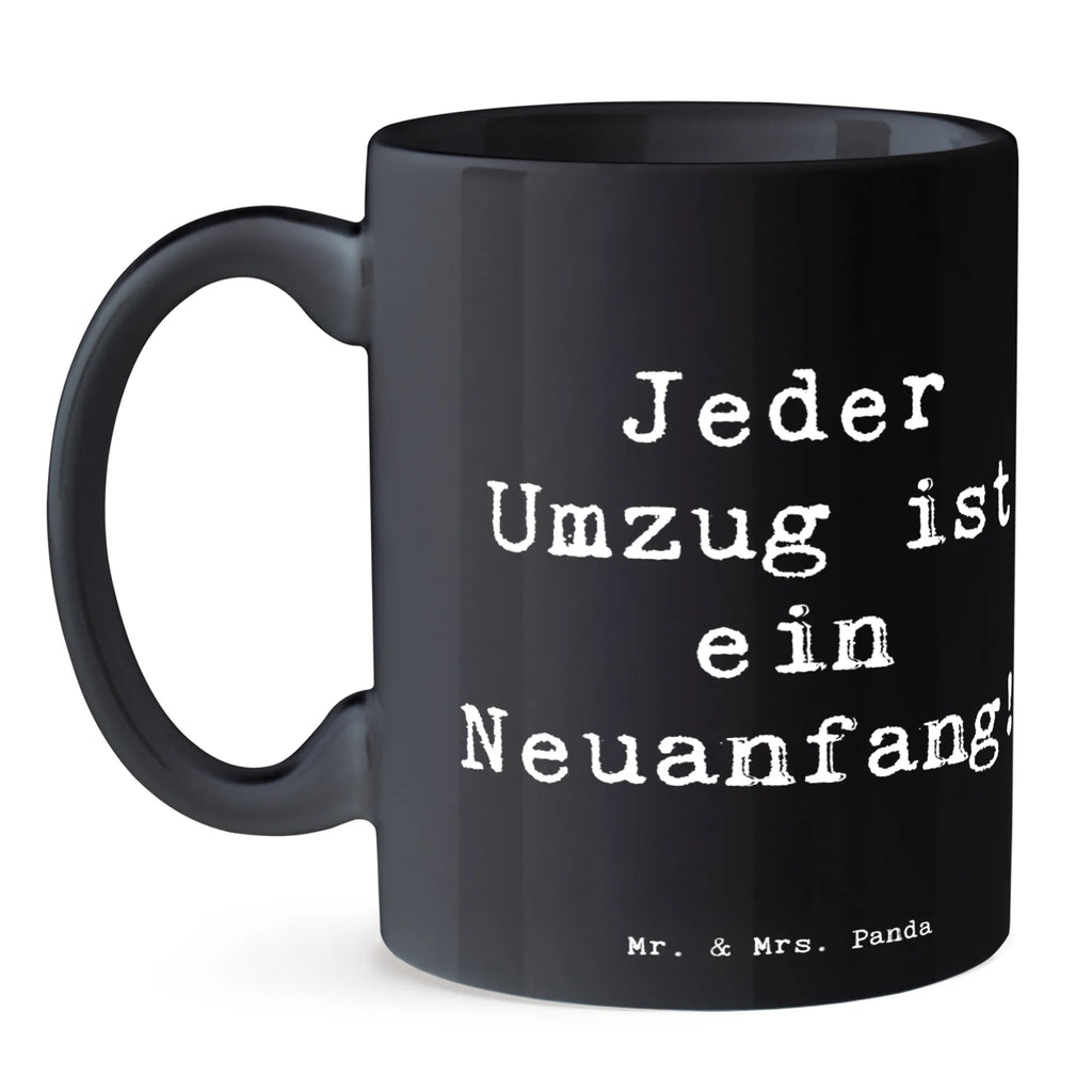 Mug Saying Jeder Umzug ist ein Neuanfang! Keramiktasse, Porzellantasse, Geschenktasse, Tasse mit Zitaten, Teetasse, Bürotasse, Kaffeetasse, Tasse, Tasse mit Motiven