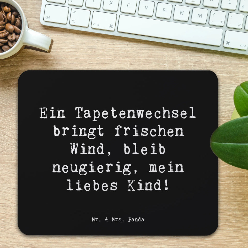 Mouse mat Saying Ein Tapetenwechsel bringt frischen Wind, bleib neugierig, mein liebes Kind! Arbeitszimmer, Mausunterlage, Computer zubehör, Büroausstattung, Mousepad, Mauspad, Einzigartiges Mauspad, Designer Mauspad, Mauspad Büro, PC Zubehör