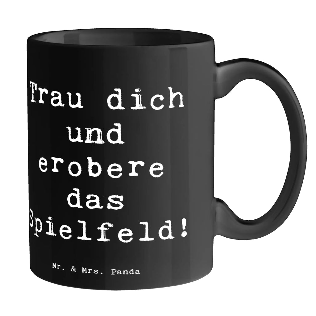Mug Saying Trau dich und erobere das Spielfeld! Porzellantasse, Geschenktasse, Tasse mit Motiven, Tasse mit Zitaten, Teetasse, Tasse, Keramiktasse, Kaffeetasse, Bürotasse