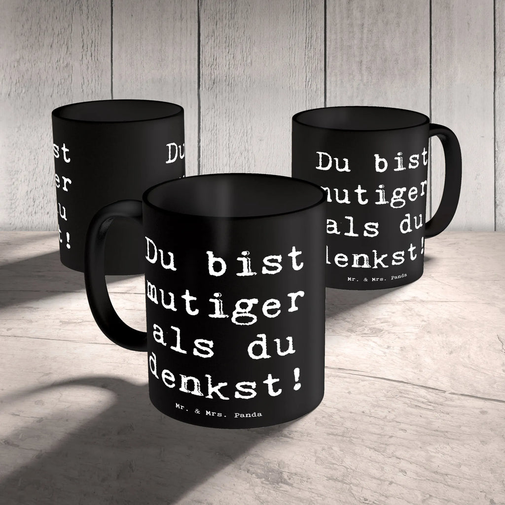 Mug Saying Du bist mutiger als du denkst! Tasse, Kaffeetasse, Keramiktasse, Tasse mit Motiven, Porzellantasse, Geschenktasse, Teetasse, Tasse mit Zitaten, Bürotasse