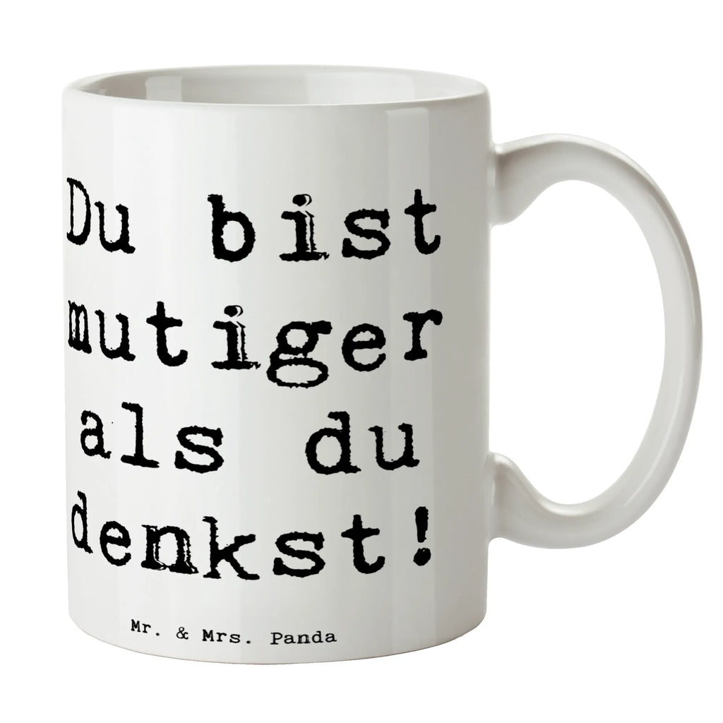 Mug Saying Du bist mutiger als du denkst! Tasse, Kaffeetasse, Keramiktasse, Tasse mit Motiven, Porzellantasse, Geschenktasse, Teetasse, Tasse mit Zitaten, Bürotasse