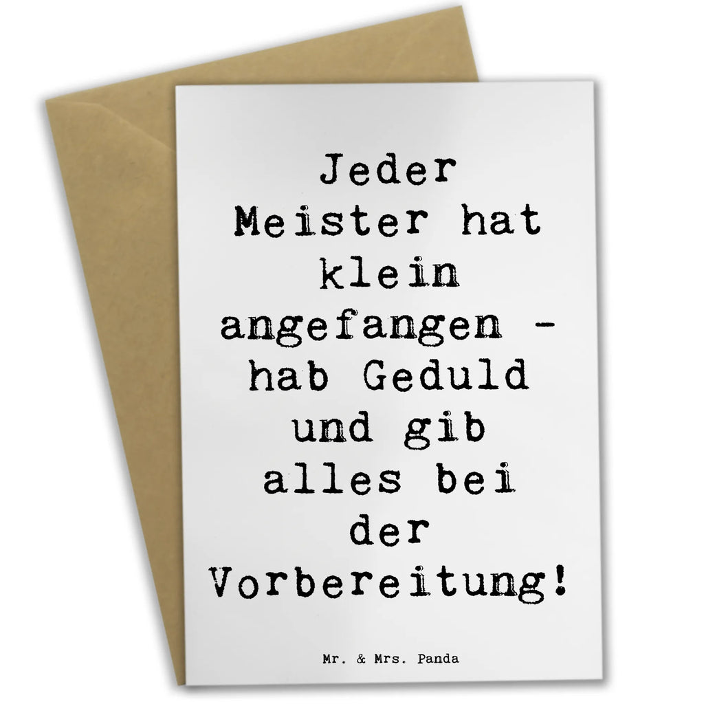 Greetings card Saying Jeder Meister hat klein angefangen - hab Geduld und gib alles bei der Vorbereitung! Grußkarte, Klappkarte, Karte, Geburtstagskarte, Glückwunschkarte, Einladungskarte, Hochzeitskarte, Ansichtskarten
