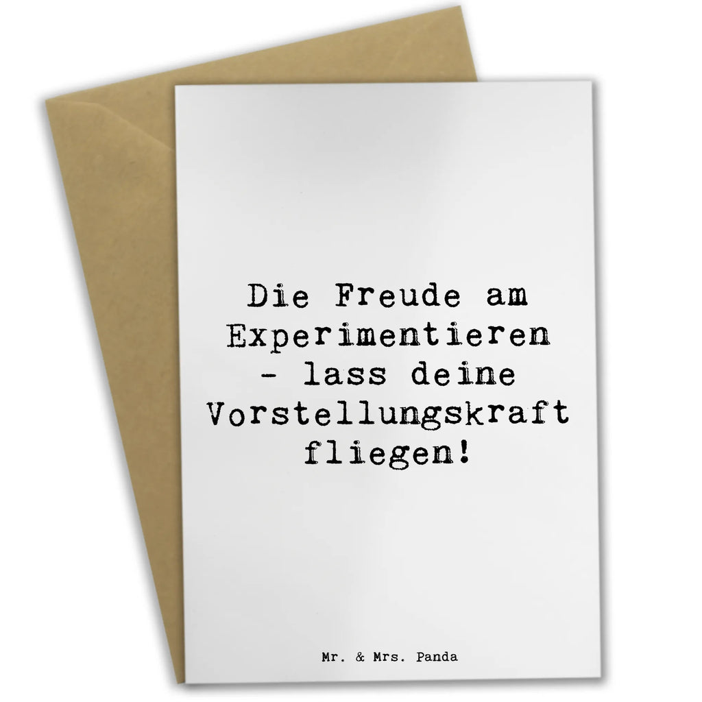 Greetings card Saying Die Freude am Experimentieren - lass deine Vorstellungskraft fliegen! Geburtstagskarte, Einladungskarte, Glückwunschkarte, Ansichtskarten, Klappkarte, Karte, Hochzeitskarte, Grußkarte