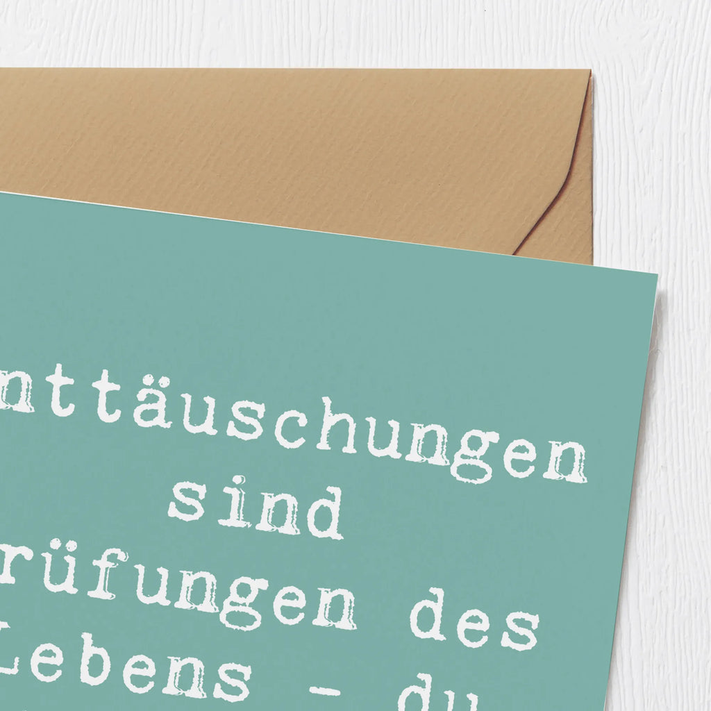 Deluxe Karte Spruch Mit Enttäuschungen umgehen Klappkarte, Glückwunschkarte, Hochzeitskarte, Grußkarte, Karte, Einladungskarte, Hochwertige Grußkarte, Hochwertige Klappkarte, Geburtstagskarte, sprüche, zitate, spruch kollektion, inspiration, motivation, lebensweisheiten, geschenkideen, wanddeko, wohnaccessoires, sprüche sammlung, schöne sprüche, glück, liebe, freude, lächeln, alltag verschönern, nachhaltige geschenke, dekoration, kreativ, einzigartig, shopify, mr and mrs panda